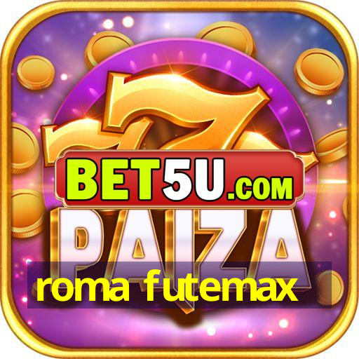 roma futemax